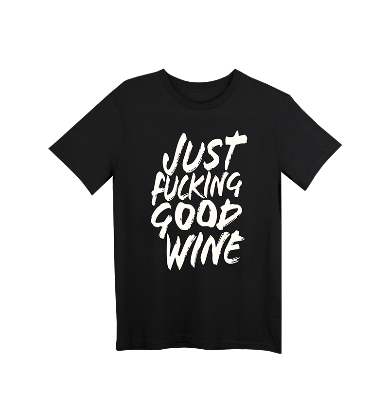 Neleman T-Shirt Just Fucking Good Wine